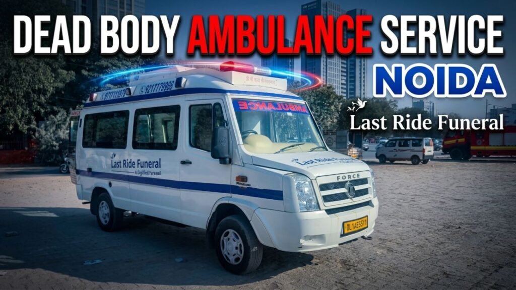Dead Body Ambulance Service Noida